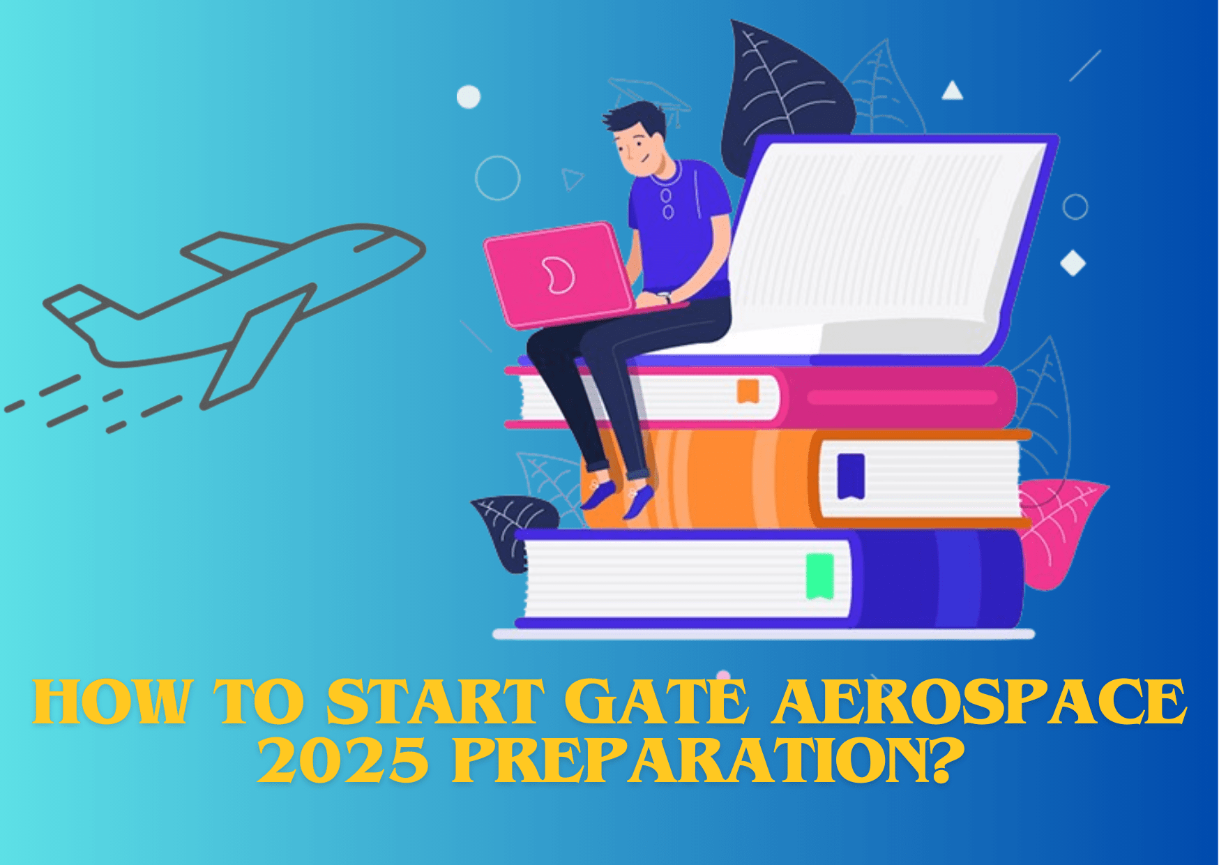 Gate aerospace 2025 preparation